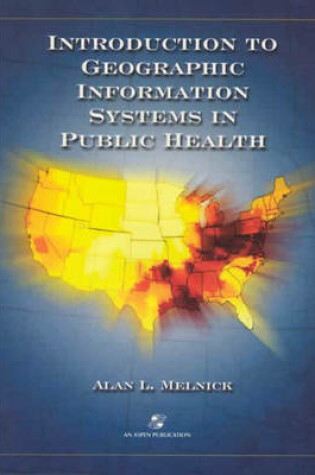 Cover of Introduction to Geographic Information Systems in Public Health