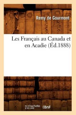 Cover of Les Francais Au Canada Et En Acadie, (Ed.1888)