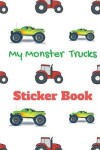 Book cover for My Monster Trucks Sticker Book