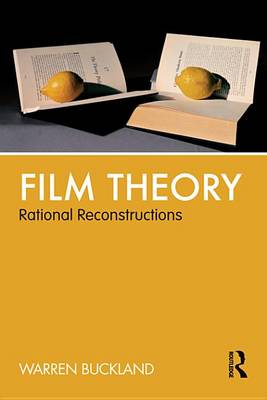 Book cover for Film Theory: Rational Reconstructions