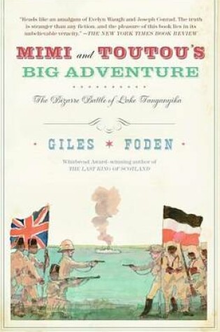 Cover of Mimi and Toutou's Big Adventure: The Bizarre Battle of Lake Tanganyika