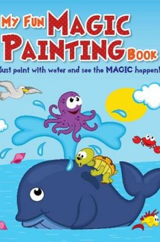 Cover of My Fun Magic Painting Book