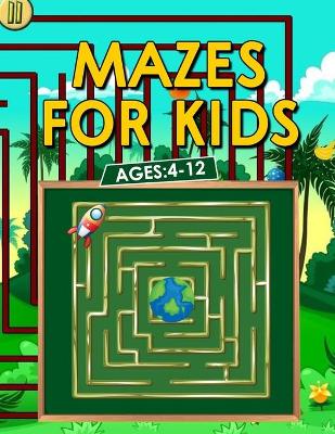 Book cover for Mazes For Kids Ages 4-12