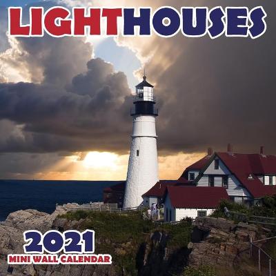 Cover of Lighthouses 2021 Mini Wall Calendar