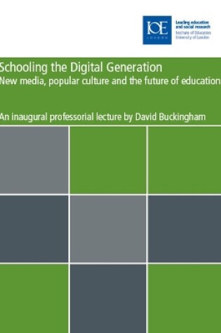 Cover of Schooling the digital generation