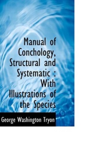 Cover of Manual of Conchology, Structural and Systematic