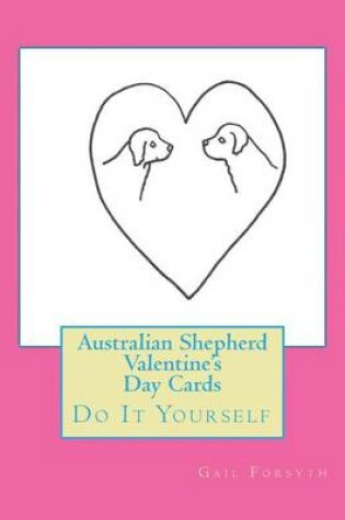 Cover of Australian Shepherd Valentine's Day Cards