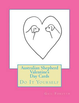 Book cover for Australian Shepherd Valentine's Day Cards