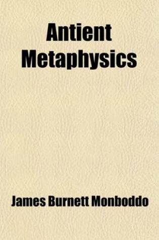Cover of Antient Metaphysics (Volume 5); Or, the Science of Universals