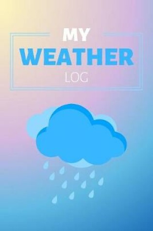 Cover of My Weather Log