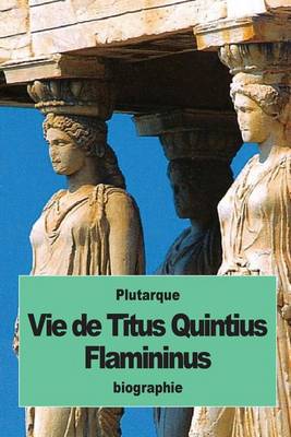 Book cover for Vie de Titus Quintius Flamininus