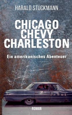 Book cover for Chicago-Chevy-Charleston