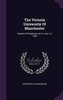 Book cover for The Victoria University of Manchester