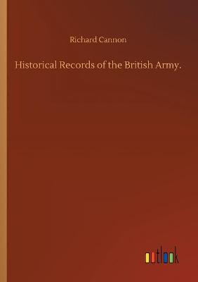 Book cover for Historical Records of the British Army.