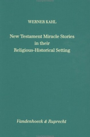 Cover of New Testament Miracle Stories in Their Religious-Historical Setting