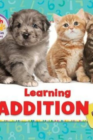 Cover of Learning Addition with Puppies and Kittens