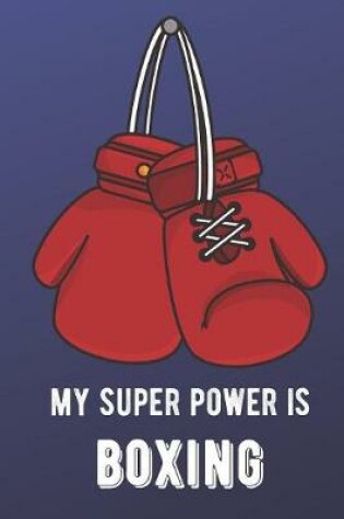 Cover of My Super Power Is Boxing