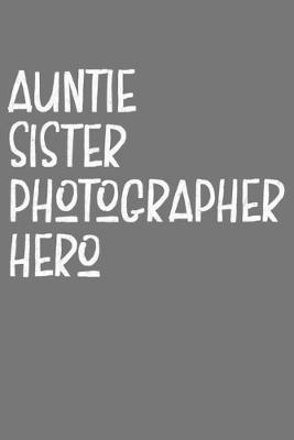 Book cover for Aunt Sister Photographer Hero