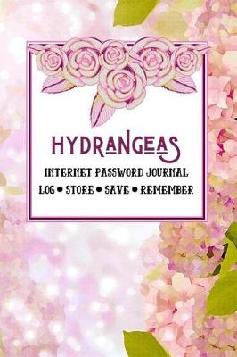 Book cover for Hydrangeas Internet Password Journal Log Store Save Remember