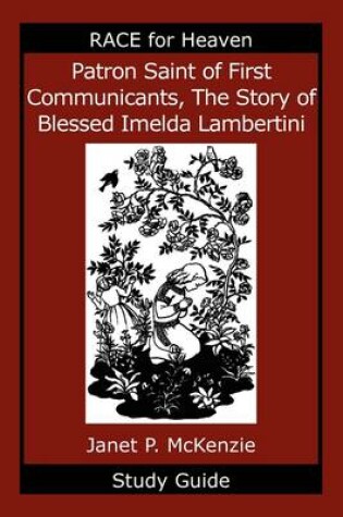 Cover of Patron Saint of First Communicants, the Story of Blessed Imelda Lambertini Study Guide