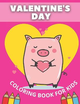 Book cover for Valentine's Day Coloring Book For Kids