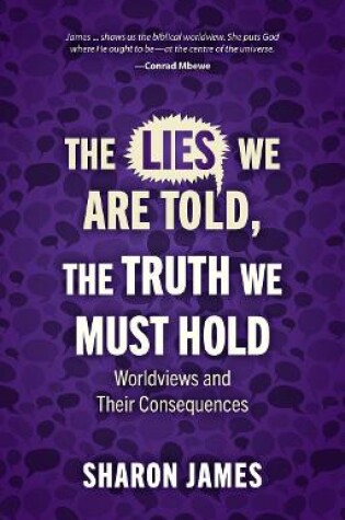 Cover of Lies We are Told, the Truth We Must Hold