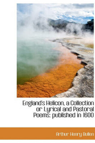 Cover of England's Helicon, a Collection or Lyrical and Pastoral Poems