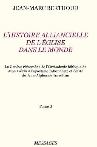 Cover of Tome 3. L'HISTOIRE ALLIANCIELLE DE L'EGLISE DANS LE MONDE