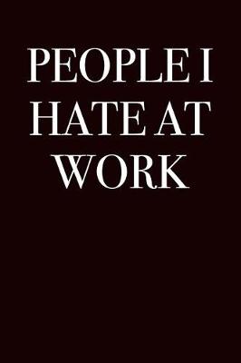 Book cover for People I Hate at Work