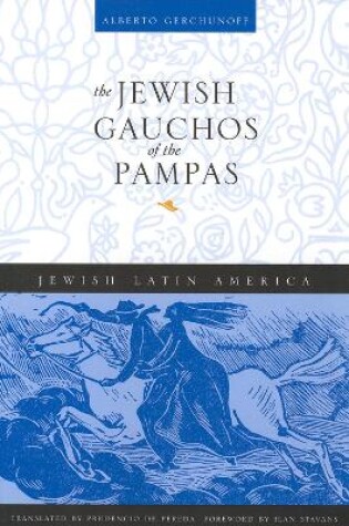 Cover of The Jewish Gauchos of the Pampas