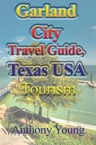 Cover of Garland City Travel Guide, Texas USA