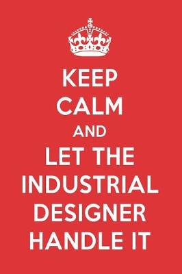 Book cover for Keep Calm and Let the Industrial Designer Handle It