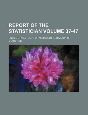 Book cover for Report of the Statistician Volume 37-47