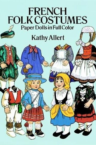 Cover of French Folk Costumes Paper Dolls in Full Colour