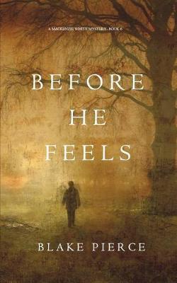 Cover of Before He Feels (A Mackenzie White Mystery-Book 6)