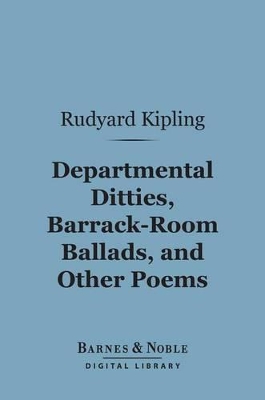 Cover of Departmental Ditties, Barrack-Room Ballads and Other Poems (Barnes & Noble Digital Library)