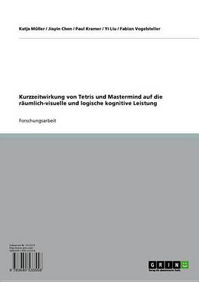 Book cover for Kurzzeitwirkung Von Tetris Und MasterMind Auf Die Raumlich-Visuelle Und Logische Kognitive Leistung