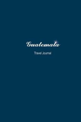 Cover of Guatemala Travel Journal