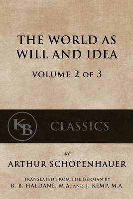 Book cover for The World As Will And Idea (Vol. 2 of 3)