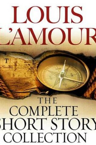 Cover of The Complete Collected Short Stories of Louis L'Amour