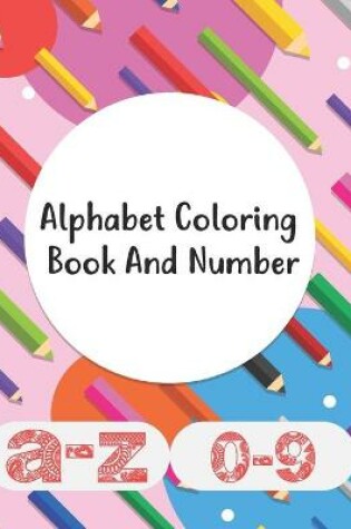 Cover of Alphabet Coloring Book And Number