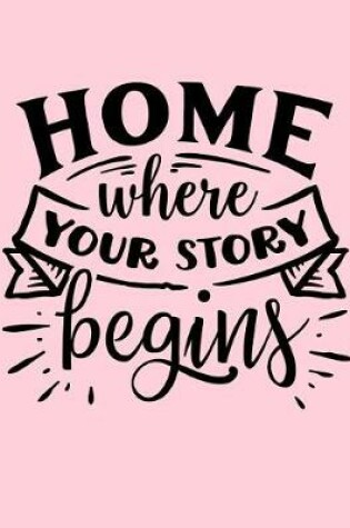 Cover of Home Where Your Story Begins