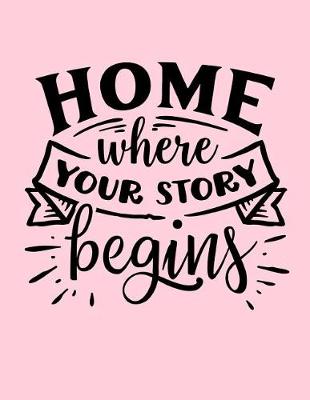 Cover of Home Where Your Story Begins