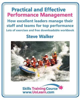 Cover of Practical and Effective Performance Management - How Excellent Leaders Manage and Improve Their Staff, Employees and Teams by Evaluation, Appraisal and Leadership for Top Performance