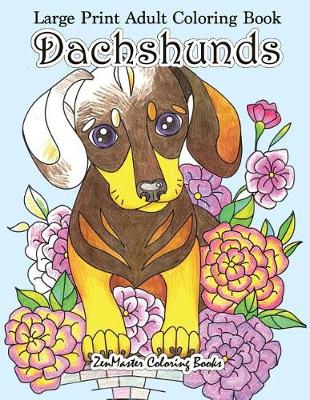 Cover of Large Print Adult Coloring Book Dachshunds
