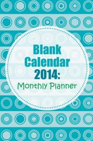 Cover of Blank Calendar 2014