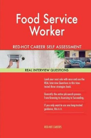 Cover of Food Service Worker Red-Hot Career Self Assessment Guide; 1184 Real Interview Qu