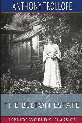Book cover for The Belton Estate (Esprios Classics)