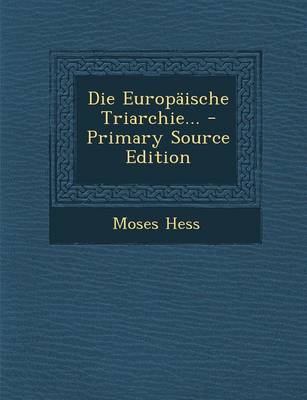 Book cover for Die Europaische Triarchie... - Primary Source Edition