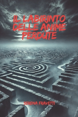 Book cover for Il Labirinto delle Anime Perdute